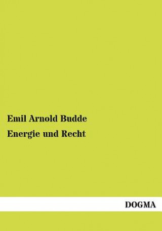 Könyv Energie und Recht Emil Arnold Budde