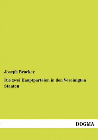 Książka zwei Hauptparteien in den Vereinigten Staaten Joseph Brucker