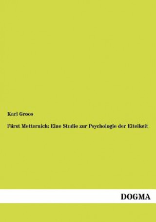 Könyv Furst Metternich Karl Groos