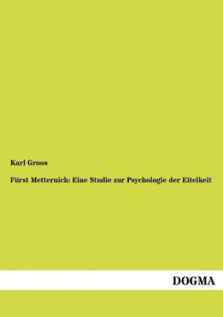 Buch Furst Metternich Karl Groos