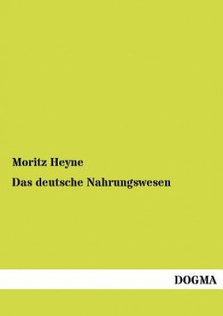 Könyv deutsche Nahrungswesen Moritz Heyne