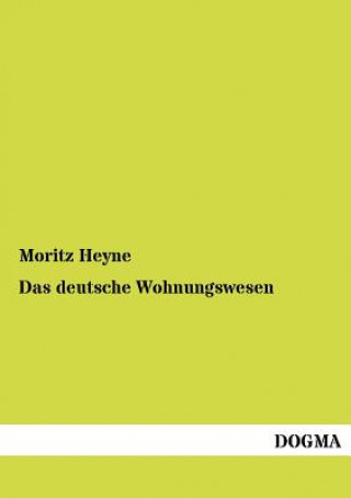 Könyv deutsche Wohnungswesen Moritz Heyne