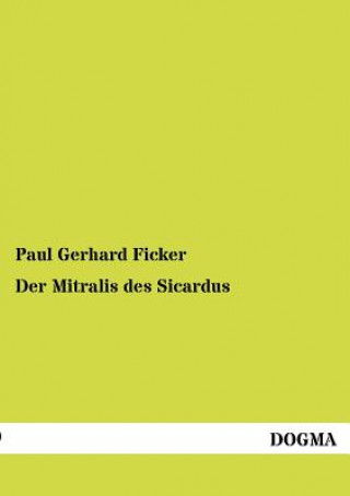 Book Mitralis des Sicardus Paul Gerhard Ficker