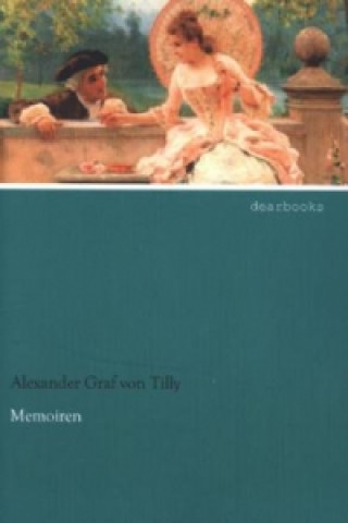 Book Memoiren Alexander Graf von Tilly