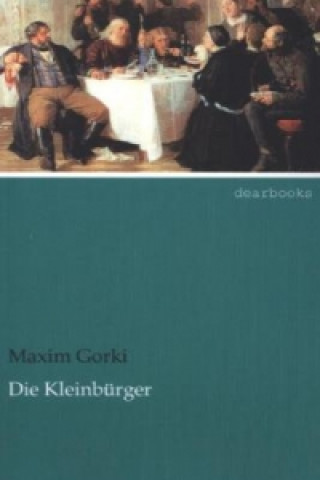 Buch Die Kleinbürger Maxim Gorki
