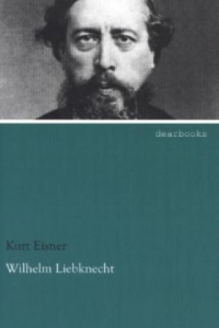 Buch Wilhelm Liebknecht Kurt Eisner