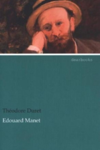 Книга Edouard Manet Theodore Duret