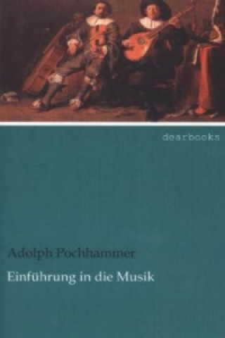 Książka Einführung in die Musik Adolph Pochhammer