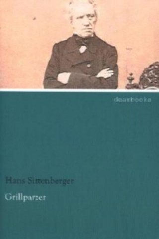 Kniha Grillparzer Hans Sittenberger