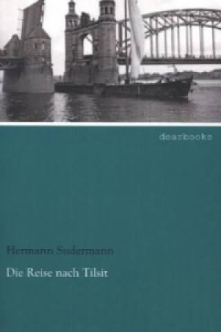 Carte Die Reise nach Tilsit Hermann Sudermann