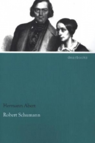 Könyv Robert Schumann Hermann Abert