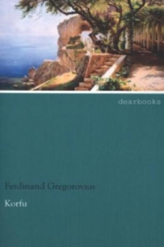 Książka Korfu Ferdinand Gregorovius