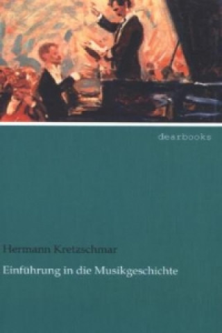 Knjiga Einführung in die Musikgeschichte Hermann Kretzschmar