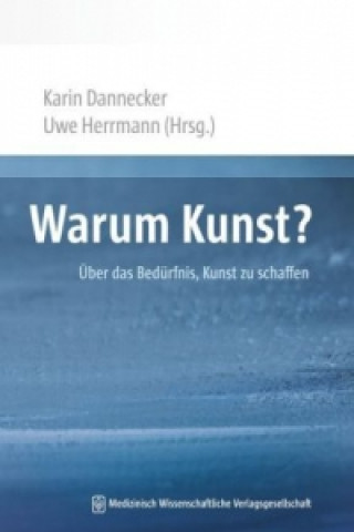 Kniha Warum Kunst? Karin Dannecker