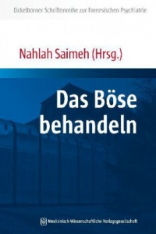 Kniha Das Böse behandeln Nahlah Saimeh