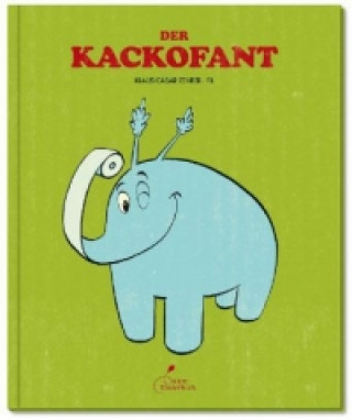 Kniha Der Kackofant Klaus Cäsar Zehrer