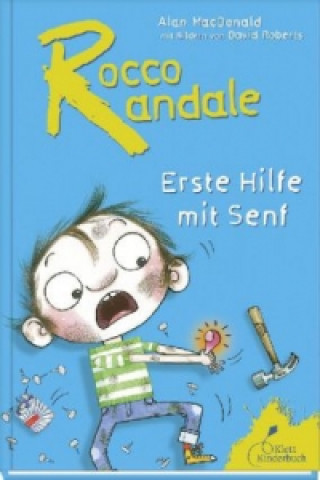 Kniha Rocco Randale 09 - Erste Hilfe mit Senf Alan MacDonald