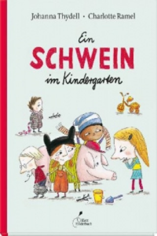 Könyv Ein Schwein im Kindergarten Johanna Thydell