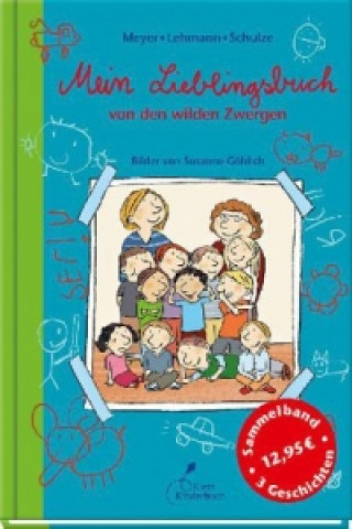 Kniha Mein Lieblingsbuch von den wilden Zwergen Meyer/Lehmann/Schulze