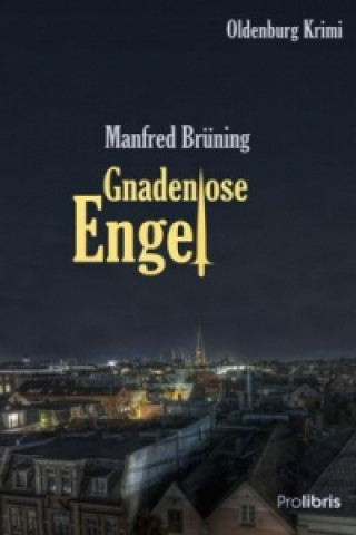 Libro Gnadenlose Engel Manfred Brüning