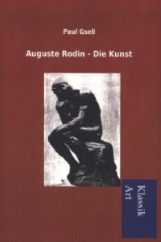 Kniha Auguste Rodin - Die Kunst Paul Gsell