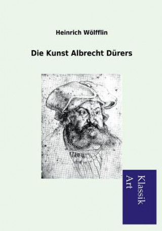 Kniha Kunst Albrecht Durers Heinrich Wölfflin