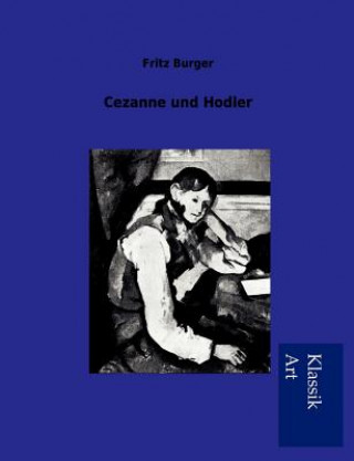 Книга Cezanne und Hodler Fritz Burger