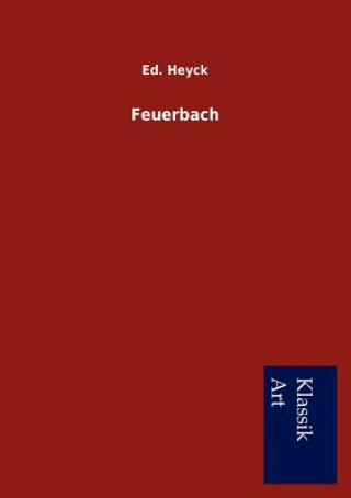 Könyv Feuerbach Ed Heyck
