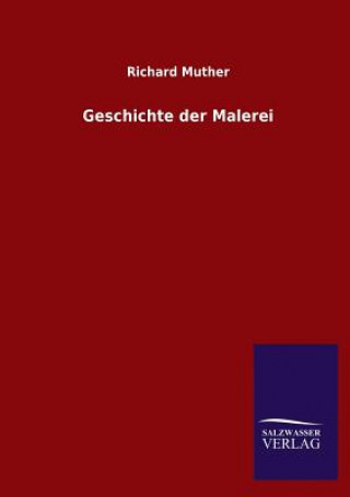 Kniha Geschichte Der Malerei Richard Muther