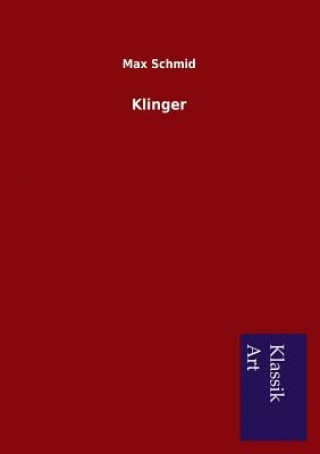 Könyv Klinger Max Schmid-Burgk