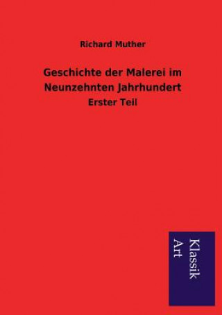 Kniha Geschichte der Malerei im Neunzehnten Jahrhundert Richard Muther