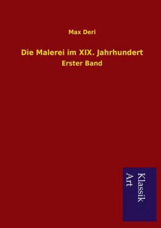 Libro Malerei im XIX. Jahrhundert Max Deri