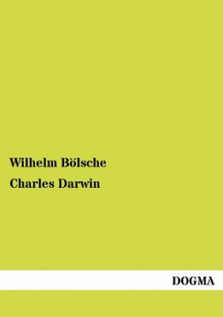 Carte Charles Darwin Wilhelm Bölsche