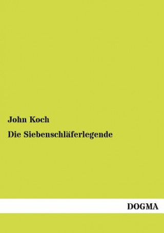 Buch Siebenschlaferlegende John Koch