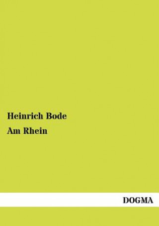 Könyv Am Rhein Heinrich Bode