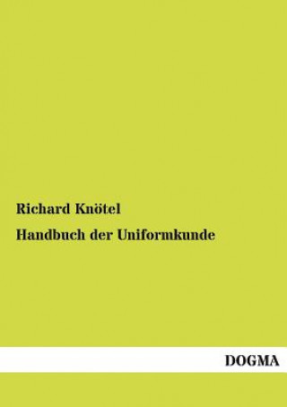 Книга Handbuch der Uniformkunde Richard Knötel