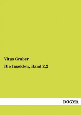 Книга Insekten, Band 2.2 Vitus Graber