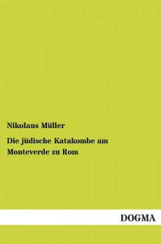 Kniha judische Katakombe am Monteverde zu Rom Nikolaus Müller