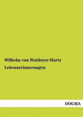 Książka Lebenserinnerungen Wilhelm von Waldeyer-Hartz