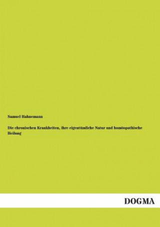 Carte chronischen Krankheiten, ihre eigentumliche Natur und homoeopathische Heilung Samuel Hahnemann