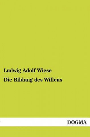 Kniha Bildung des Willens Ludwig A. Wiese