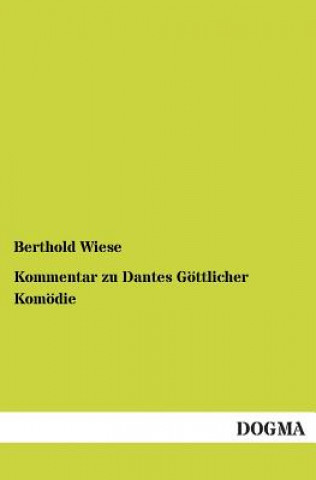 Knjiga Kommentar zu Dantes Goettlicher Komoedie Berthold Wiese