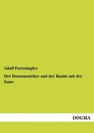 Carte Dornauszieher und der Knabe mit der Gans Adolf Furtwängler