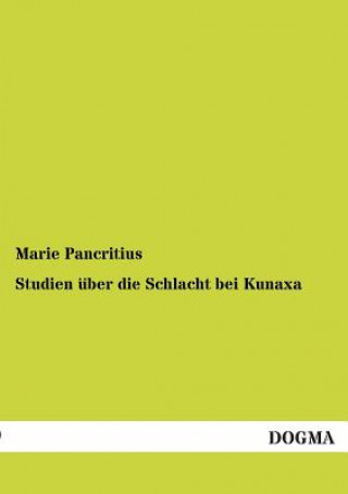 Książka Studien uber die Schlacht bei Kunaxa Marie Pancritius