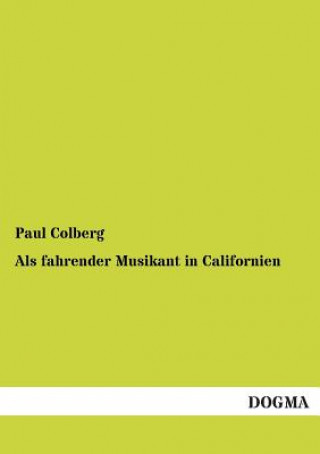 Buch Als fahrender Musikant in Californien Paul Colberg