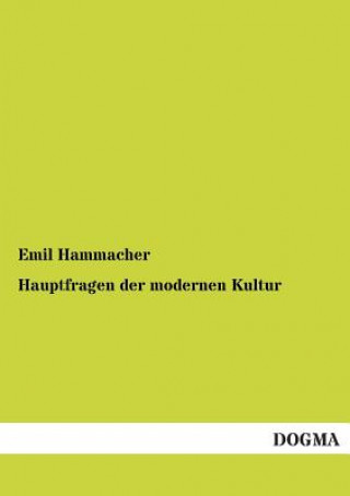 Книга Hauptfragen der modernen Kultur Emil Hammacher