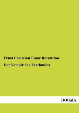 Kniha Vampir des Festlandes Ernst Chr. E. Reventlow