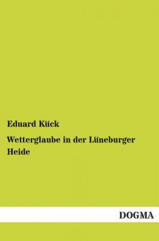 Книга Wetterglaube in der Luneburger Heide Eduard Kück