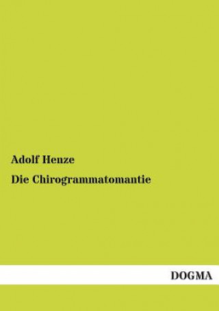 Könyv Chirogrammatomantie Adolf Henze