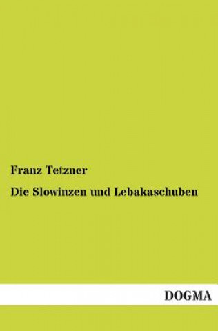 Kniha Slowinzen und Lebakaschuben Franz Tetzner